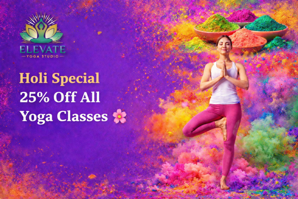 Holi special promotion banner for Elevate Yoga Studio featuring a woman in tree pose surrounded by vibrant Holi colors with a 25% discount offer displayed.